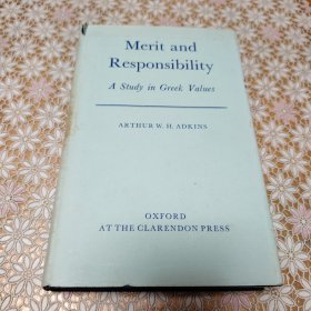 Arthur W.H. Adkins Merit and responsibility : a study in Greek values