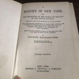 History of new York, from the beginning of the world to the end of the Dutch dynasty 纽约史