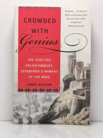 《挤满天才的时代：苏格兰启蒙运动与爱丁堡的高光时刻》  Crowded with Genius: The Scottish Enlightenment   Edinburgh's Moment of the Mind by James Buchan（英国史）英文原版书