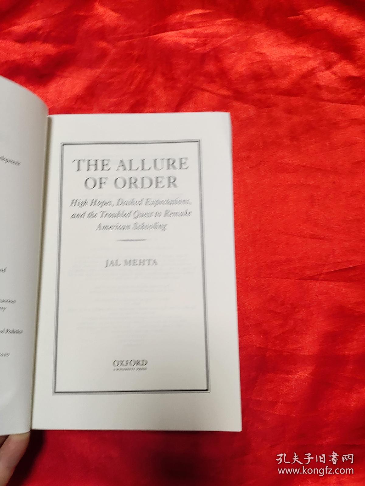 The Allure of Order: High Hopes, Dashed Expectations, and the Troubled Quest to Remake American Schooling   （小16开 ） 【详见图】