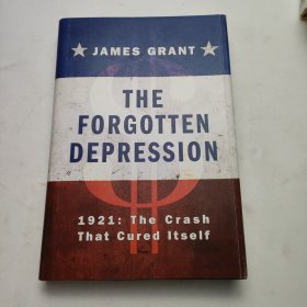 The Forgotten Depression：1921: The Crash That Cured Itself