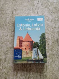 Lonely Planet: Estonia Latvia and Lithuania (Multi Country Guide)孤独星球：爱沙尼亚拉脱维亚和立陶宛