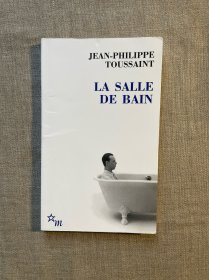 La Salle de bain: suivi de Le jour où j'ai rencontré Jérôme Lindon 浴室 让-菲利普·图森【法文版，36开】