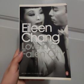 Love in a Fallen City：And Other Stories by Elieen Chang,English,2007