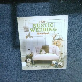 The Rustic Wedding Handbook 鄉(xiāng)村婚禮手冊 Maggie Lord Gibbs Smith