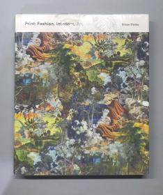 （进口英文原版）Print : Fashion Interiors Art 印花：时尚，内饰，艺术（塑封未拆）