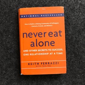 Never Eat Alone：And Other Secrets to Success, One Relationship at a Time（精装英文）