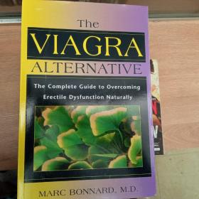 The Viagra Alternative: The Complete Guide to Overcoming Erectile Dysfunction Naturally