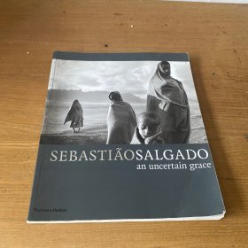 Sebastiao Salgado：An Uncertain Grace【实物拍照现货正版】