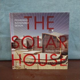 The Solar House: Pioneering Sustainable Design【英文原版】
