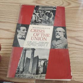 CRISIS OF THE UNION1841-1877  1841-1877年的工会危机,原版英文书