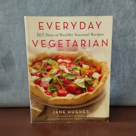 Everyday Vegetarian: 365 Days of Healthy Seasonal Recipes【英文原版】