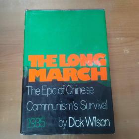 The Long March The Epic Chinese Communism's Survival by Dick Wilson