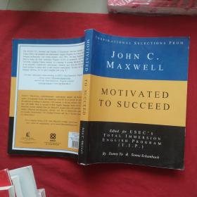 JOHN C MAXWELL MOTIVATED TO SUCCEED