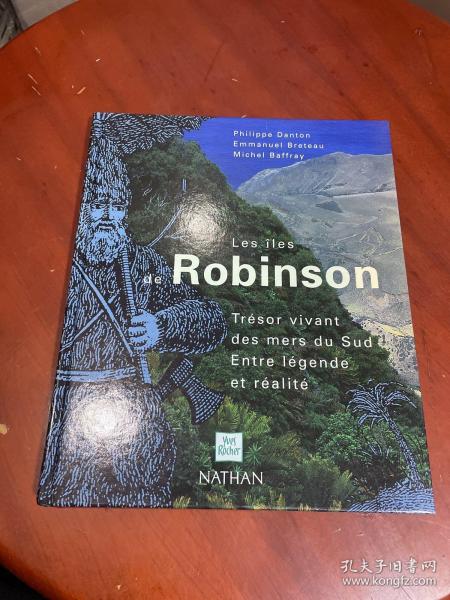 Les iles de Robinson Trésor vivant des mers du Sud Entre Iégende et réalité