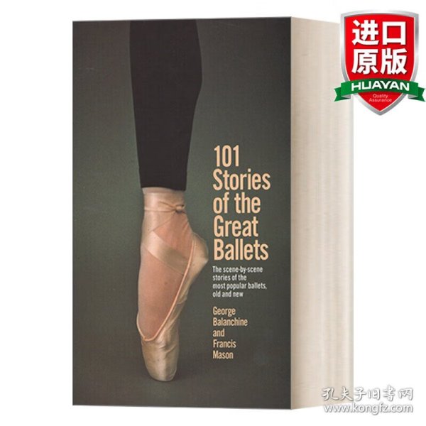 101 Stories of the Great Ballets: The scene-by-scene stories of the most popular ballets, old and new