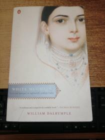 英文原版 White Mughals: Love and Betrayal in 18th-century India by William Dalrymple 白莫卧儿：18世纪印度的爱情与背叛