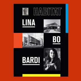 【英文】Lina Bo Bardi: Habitat 丽娜·柏·巴蒂：栖息地