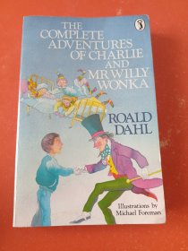 THE COMPLETE ADVENTURES OF CHARLIE AND MR WILLY WONKA