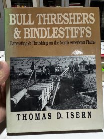 BULL THRESHERS& BINDLESTIFFS Harvesting & Threshing on the North American Plains，北美草原历史变迁