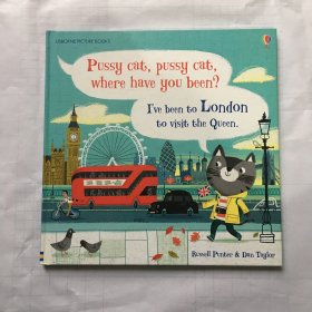 Pussy Cat, Pussy Cat, Where Have You Been? I've Been to London to Visit the Queen (Picture Books)  精装 绘本