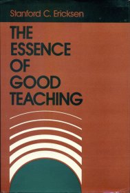 The Essence of Good Teaching: Helping Students Learn and Remember What They Learn