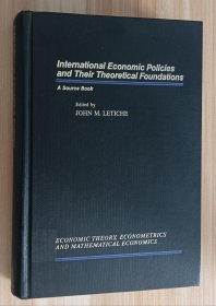 英文书 International economic policies and their theoretical foundations: A source book by John M. Letiche (Author)