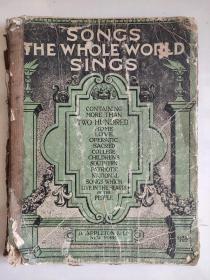 1915年《SONGS THE WHOLE WORLD SINGS》！（200多首老少皆宜的世界歌曲集，1915年美国纽约， 大16开