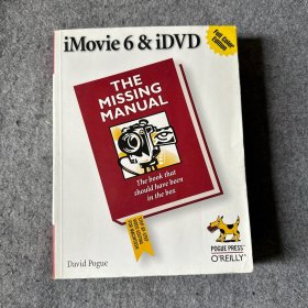 Imovie 6 & IDVD: The Missing Manual（Imovie 6&IDVD：缺失的手册）