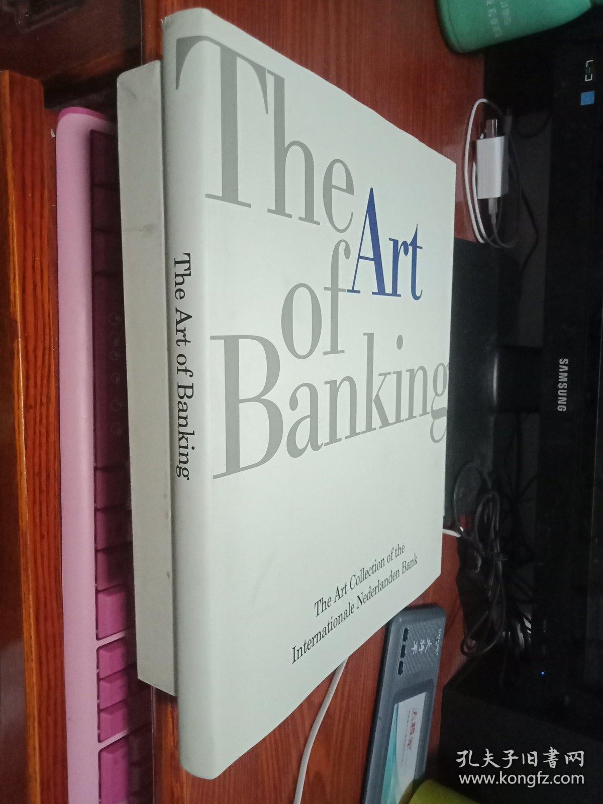 The  Art  Banking The Art Collection of the  Internationale Nederlanden Bank【带盒】
 艺术银行荷兰国际银行艺术品收藏