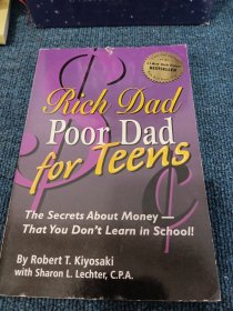 Rich Dad Poor Dad for Teens：The Secrets About Money--That You Don't Learn in School! (Rich Dad Poor Dad)