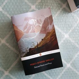 雪莱诗文选  Selected Poems and Prose (Penguin Classics)  Percy Bysshe Shelley 企鹅经典 原版进口英文版 八九百页的厚度