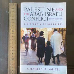 PALESTINE AND THE ARAB-ISRAELI CONFLICT FIFTH EDITION modern history of  小16开 英文原版 铜版纸