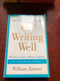 On Writing Well, 30th Anniversary Edition：The Classic Guide to Writing Nonfiction