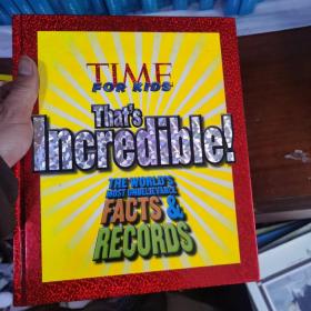 TIME For Kids That's Incredible!: The World's Most Unbelievable Facts and Records! [Hardcover] 《时代周刊》儿童读物：不可思议的世界之最（精装）