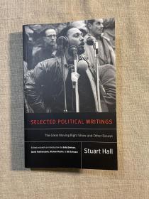 Selected Political Writings: The Great Moving Right Show and Other Essays (Stuart Hall: Selected Writings) 斯图亚特·霍尔文选【杜克大学出版社，英文版无酸纸印刷】