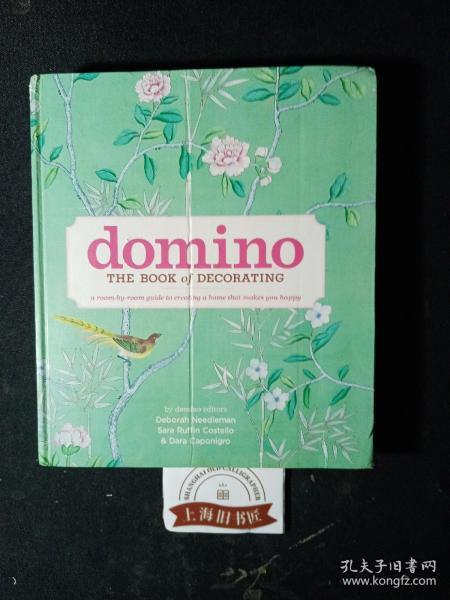 Domino：The Book of Decorating: A Room-by-Room Guide to Creating a Home That Makes You Happy