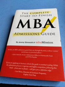 The Complete Start-To-Finish MBA Admissions Guide