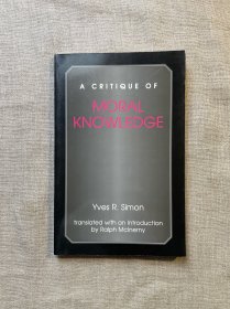 A Critique of Moral Knowledge 道德知识批判 耶夫·西蒙【英文版】