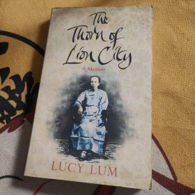 The Thorn of Lion City A MEMOIR 狮城荆棘记