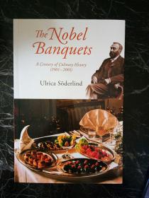 The Nobel Banquets: A Century of Culinary History（1901-2001）诺贝尔奖宴会：一个世纪的烹饪历史（1901-2001年）（英语原版 ）