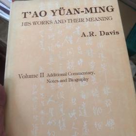 tao yuanming Volume 2, Additional Commentary, Notes and Biography: His Works and their Meaning 陶渊明全集 第二部分