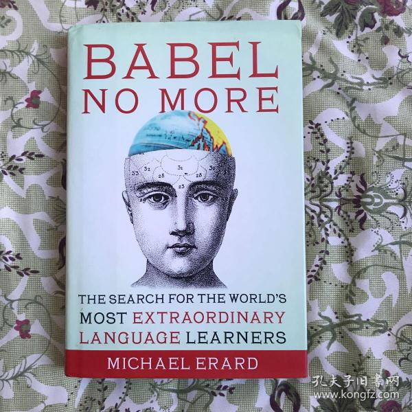 Babel No More：The Search for the World's Most Extraordinary Language Learners
