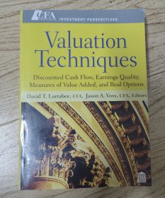 Valuation Techniques：Discounted Cash Flow, Earnings Quality, Measures of Value Added, and Real Options
