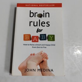 Brain Rules for Baby: How to Raise a Smart and Happy Child from Zero to Five.