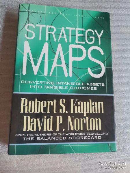 Strategy Maps：Converting Intangible Assets into Tangible Outcomes