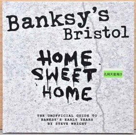 (英文)バンクシーの故郷ブリストル【Banksy's Bristol Home Sweet Home, The Unofficial Guide to Banksy's Early Years By Steve Wright】