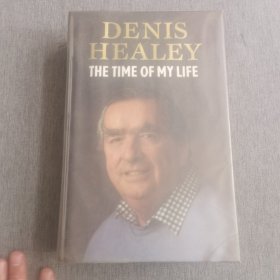 DENIS HEALEY THE TIME OF MY LIFE丹尼斯·希利，我一生中最美好的时光