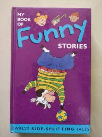 MY BOOK OF Funny STORIES (Twelve Side-splitting tales!)  -Illustrated by SASCHA LIPSCOMB  少儿插绘本 《令人捧腹的12故事》英国出品，意大利印制