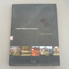 现货Cooper， Robertson and Partners： Cities to Gardens （Master Architect） （Hardcover）城市园林设计9781864701678